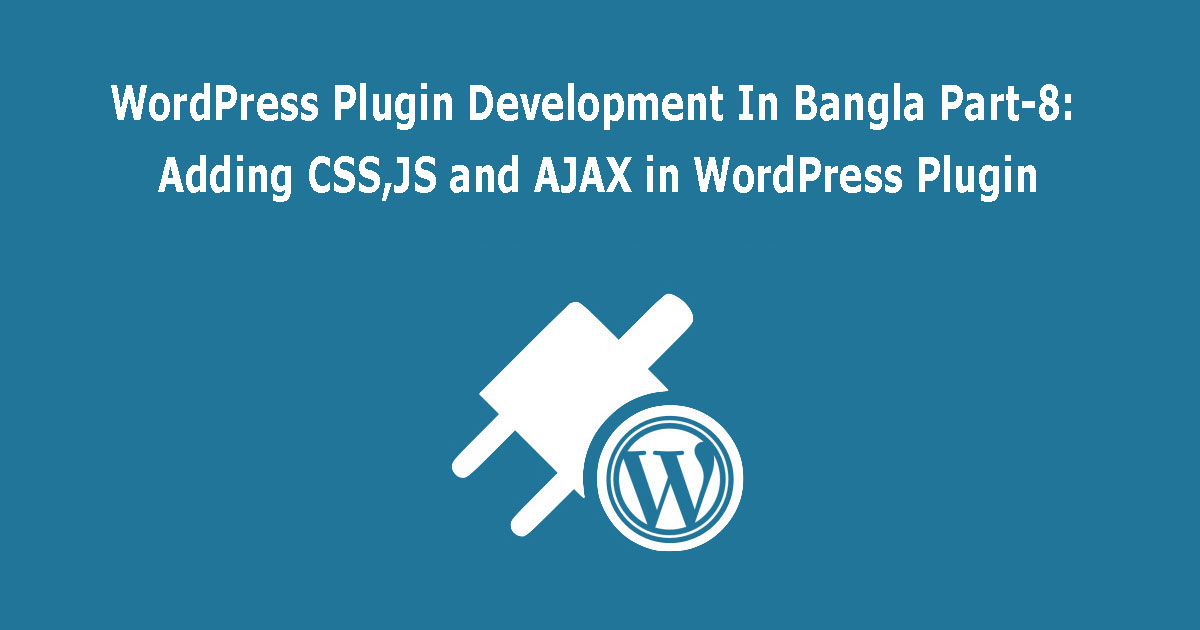 Adding CSS,JS and AJAX-in-WordPress-Plugin