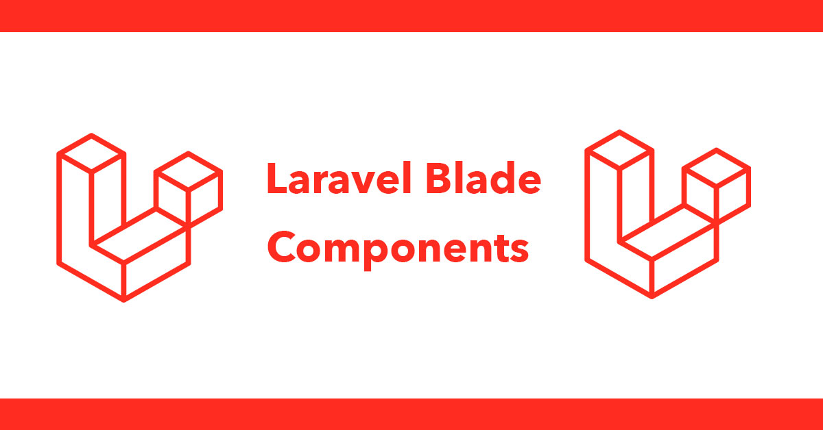 Laravel Blade Components