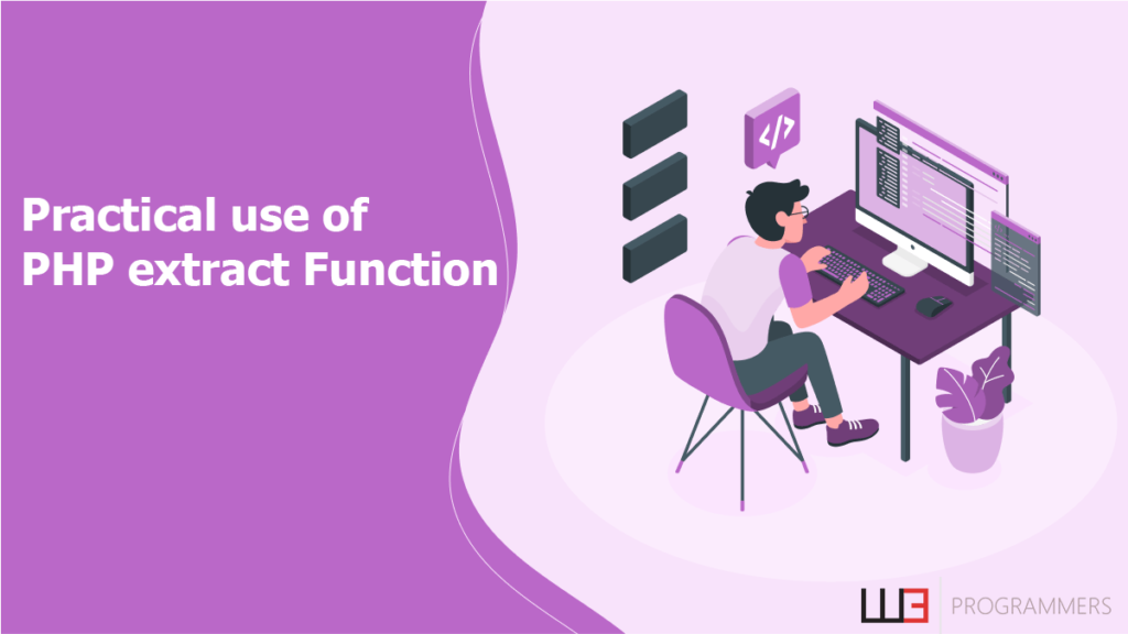 Practical use of php extract function